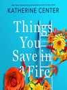 Cover image for Things You Save in a Fire
